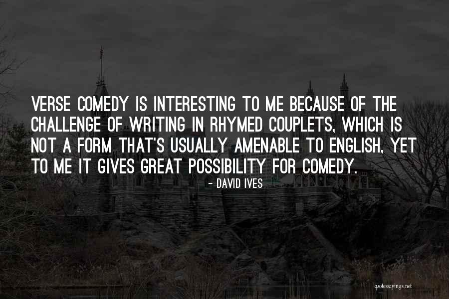 David Ives Quotes 2048109 David Ives Quotes 2048109