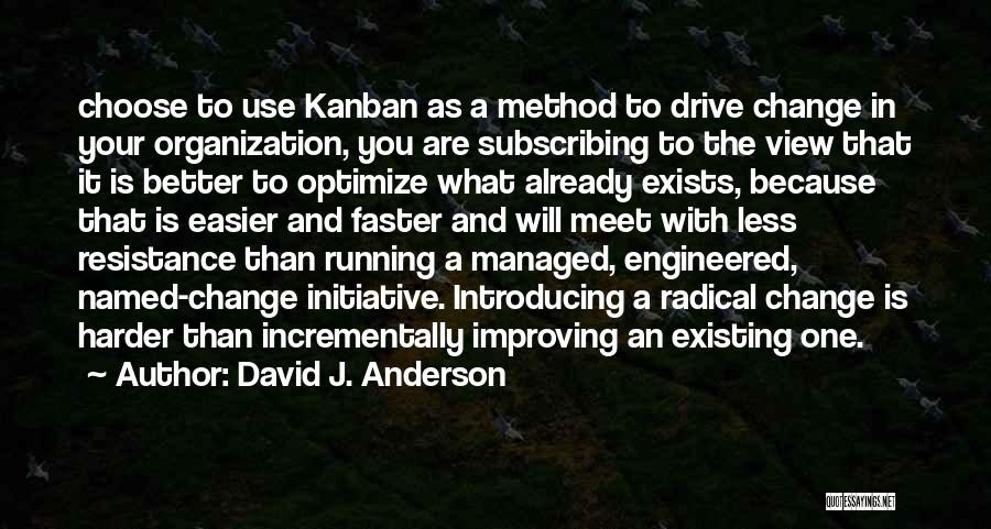 David J. Anderson Quotes 1001438