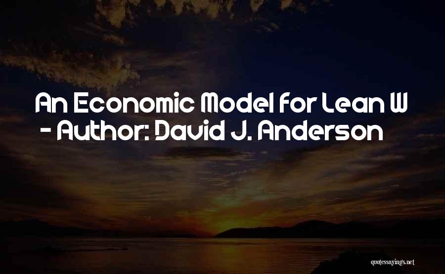 David J. Anderson Quotes 1262384