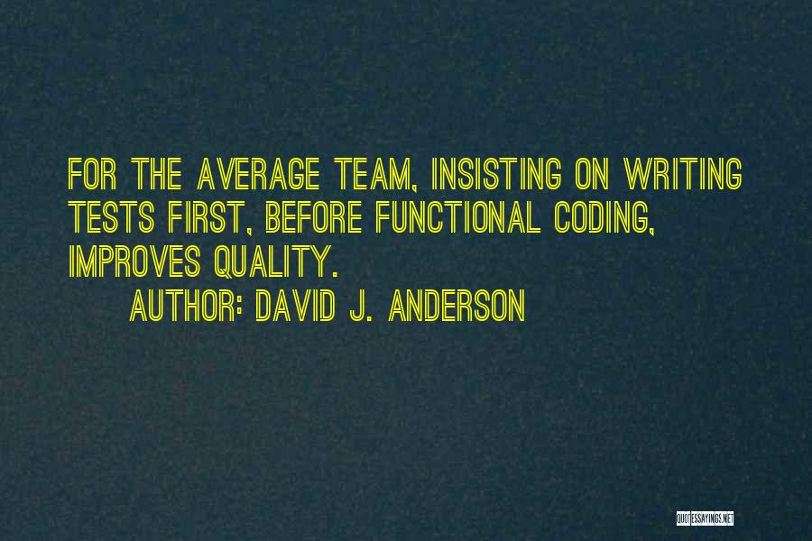 David J. Anderson Quotes 133365