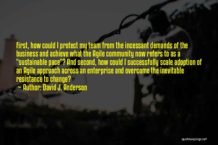 David J. Anderson Quotes 1556331