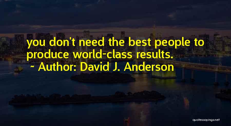 David J. Anderson Quotes 1563795