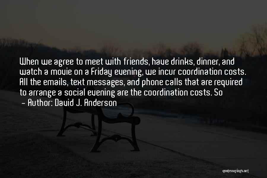 David J. Anderson Quotes 1566596