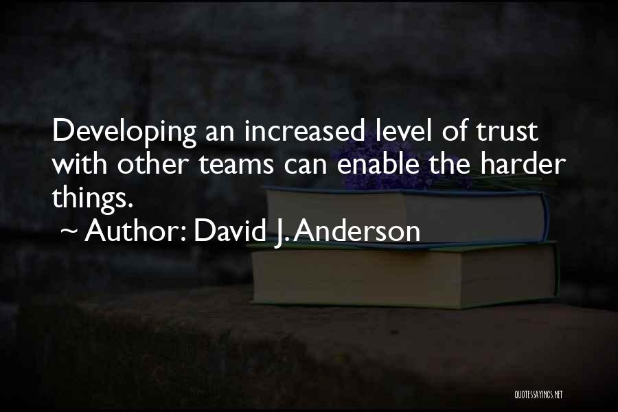 David J. Anderson Quotes 1869090