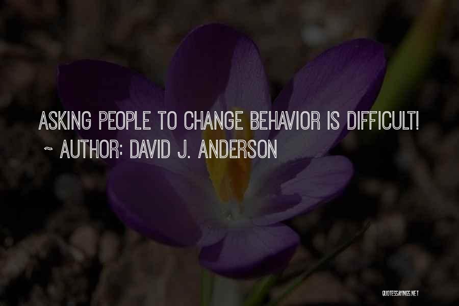 David J. Anderson Quotes 294980