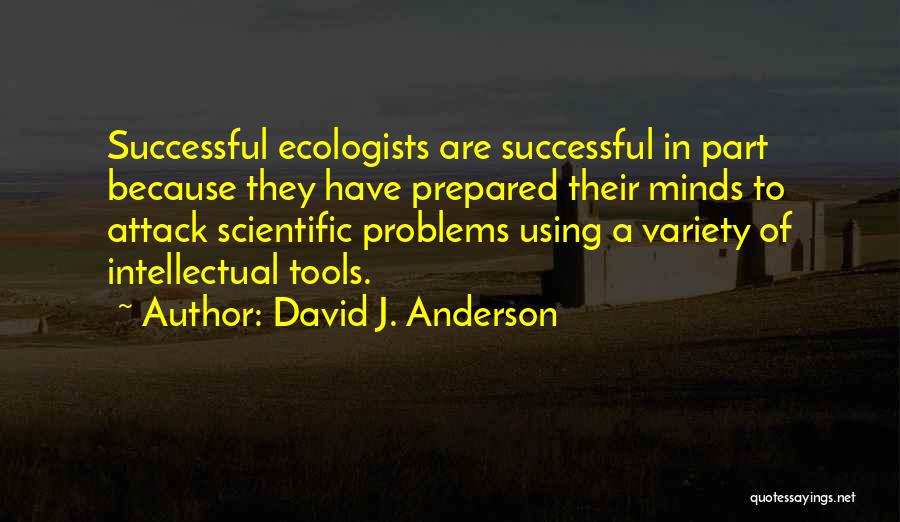 David J. Anderson Quotes 435967