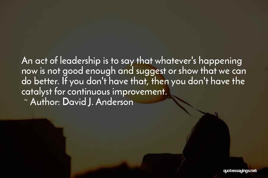 David J. Anderson Quotes 623636