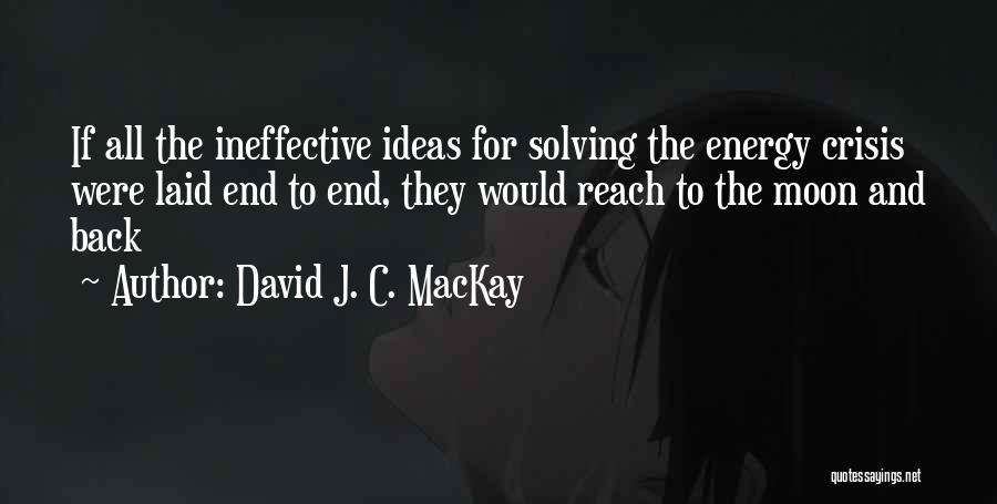 David J. C. MacKay Quotes 1212391