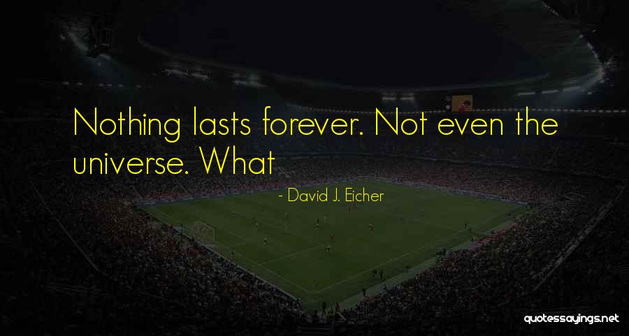 David J. Eicher Quotes 2084487