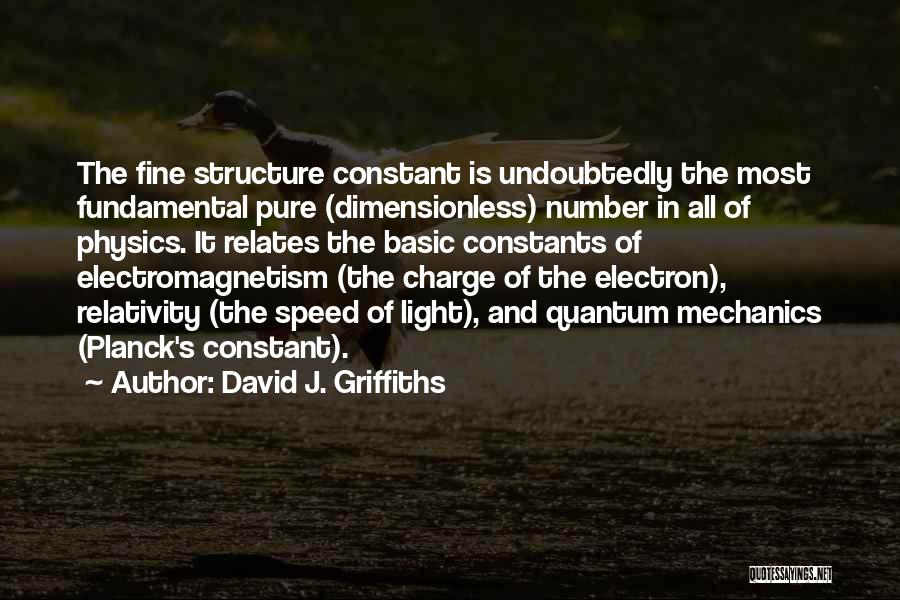 David J. Griffiths Quotes 677114