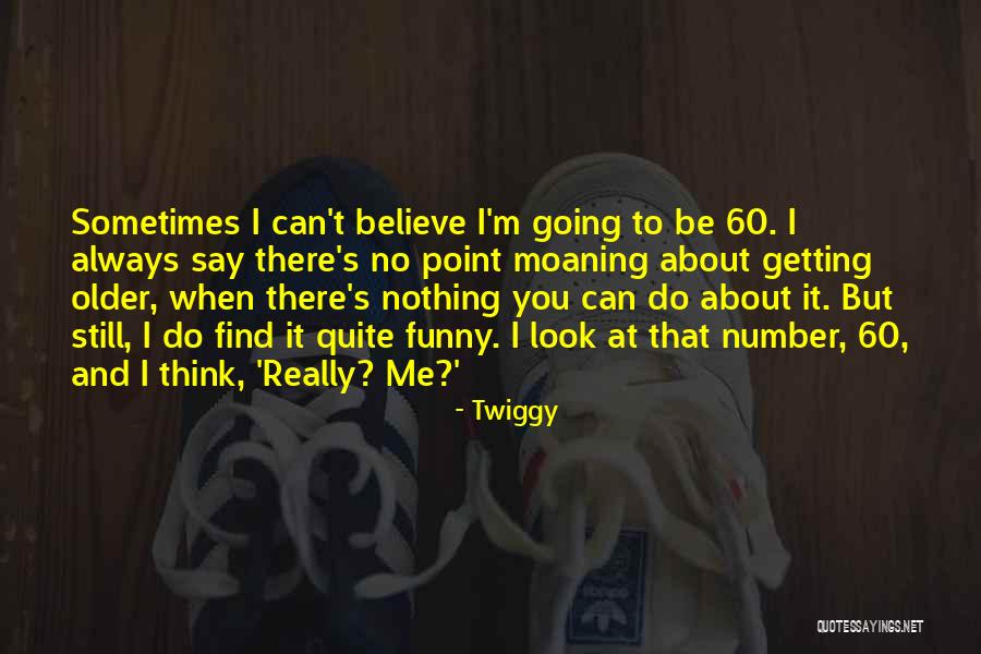 David J Harris Quotes By Twiggy David J Harris Quotes By Twiggy