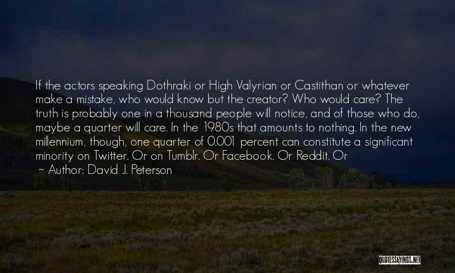 David J. Peterson Quotes 1639762