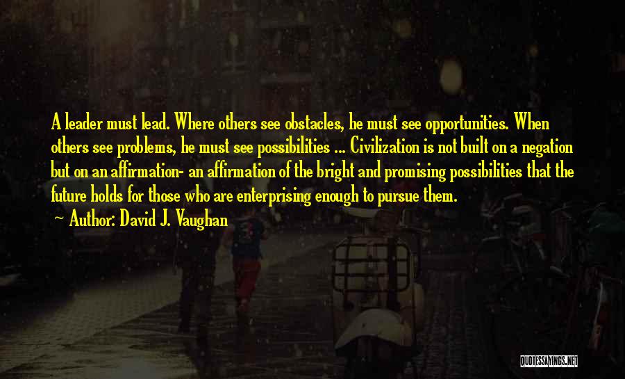 David J. Vaughan Quotes 289302