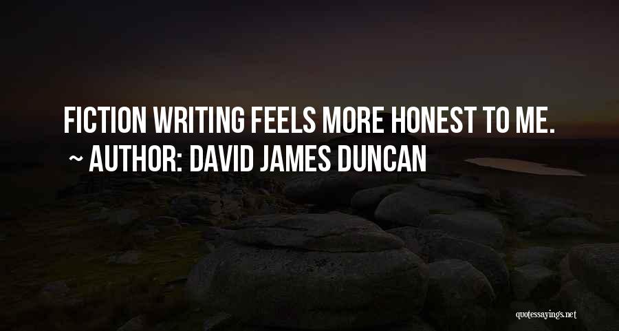 David James Duncan Quotes 1199773