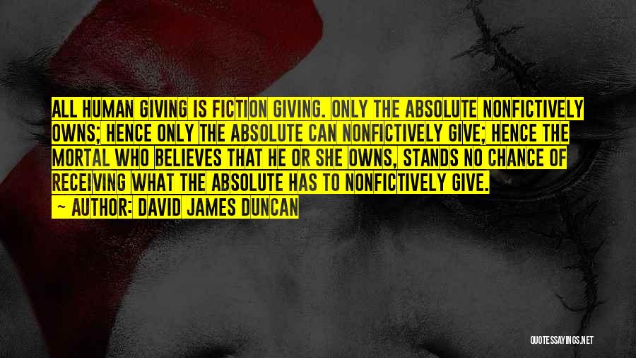 David James Duncan Quotes 1328042