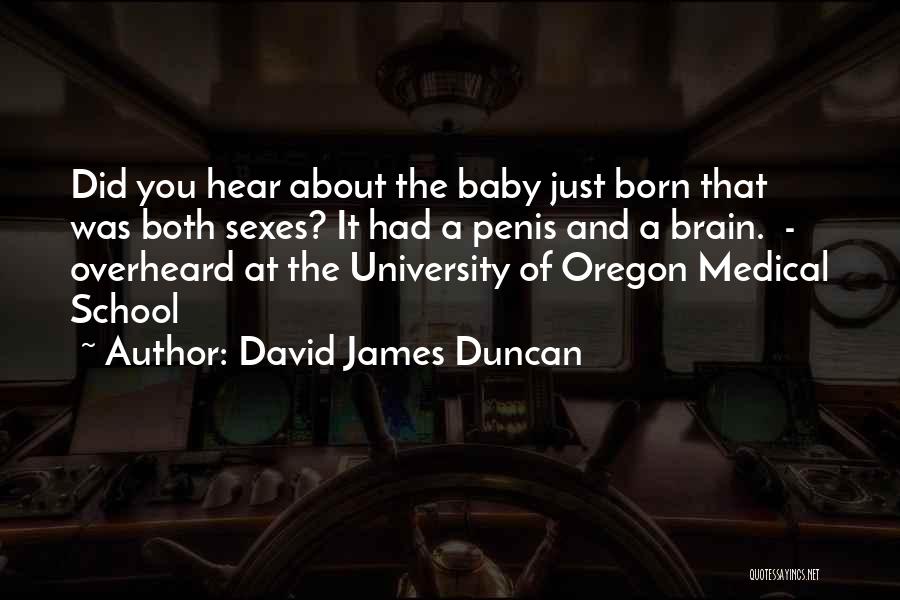 David James Duncan Quotes 1374097