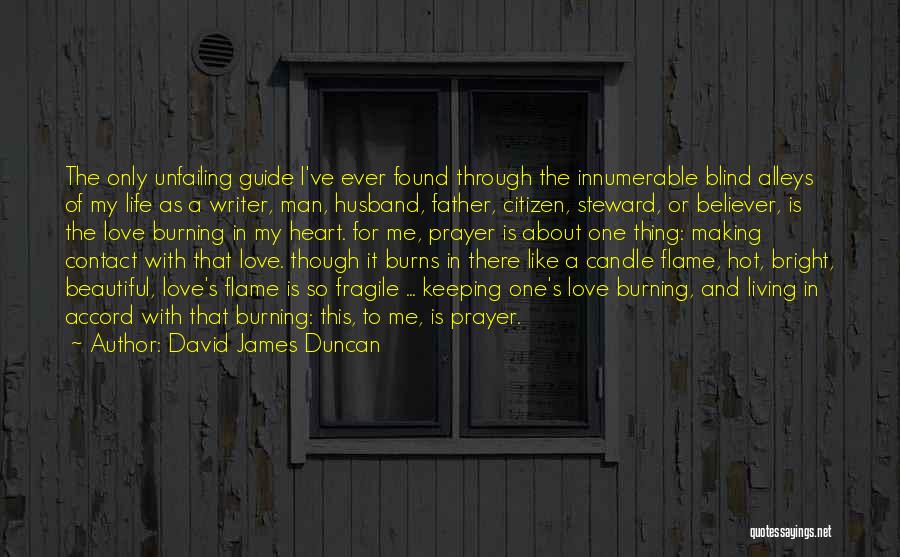 David James Duncan Quotes 1440504