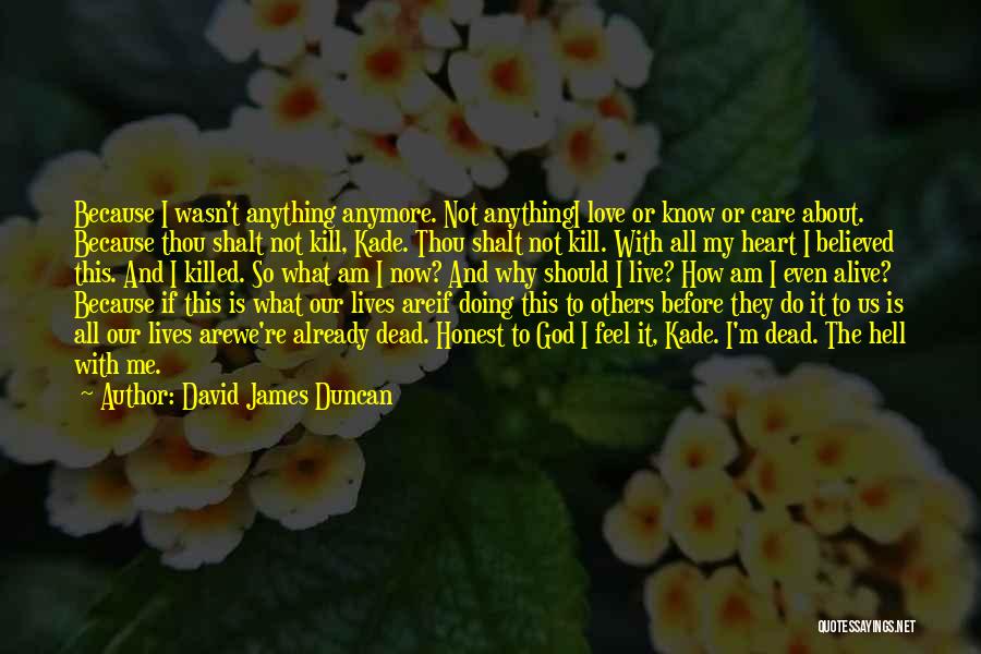 David James Duncan Quotes 171424