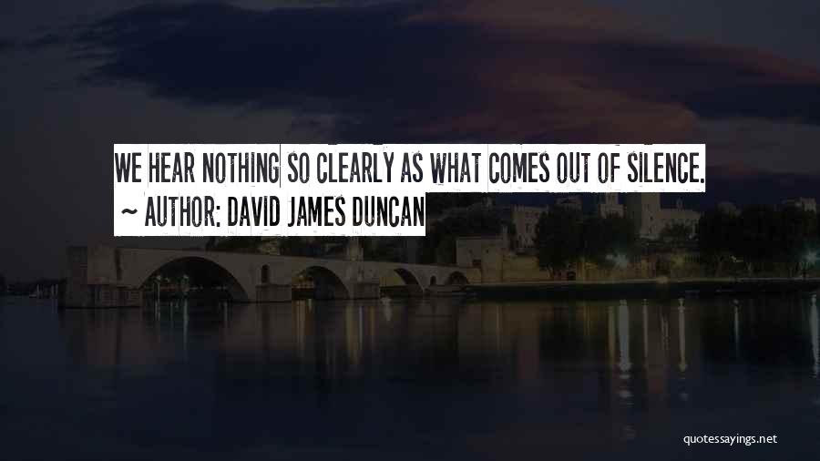 David James Duncan Quotes 2036835
