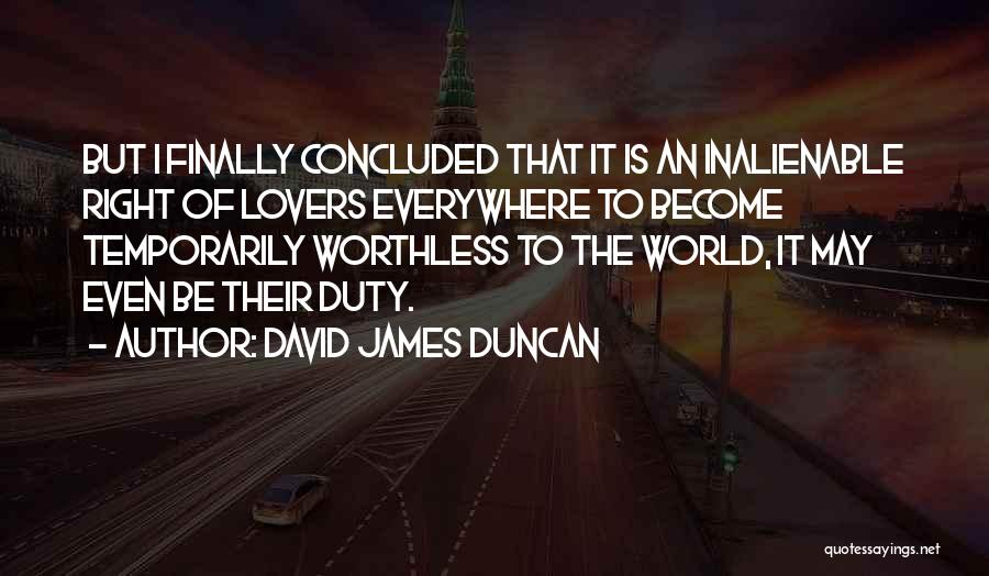 David James Duncan Quotes 461033