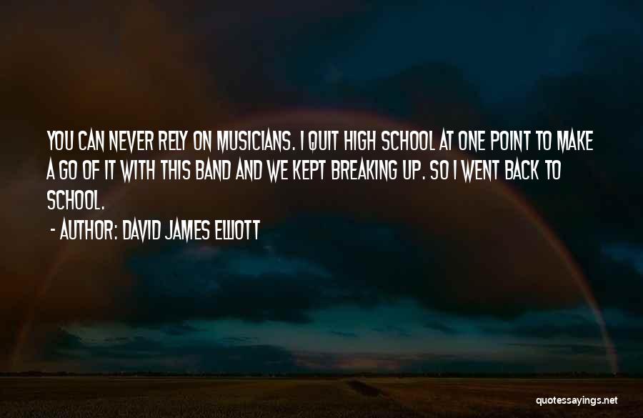 David James Elliott Quotes 2144826