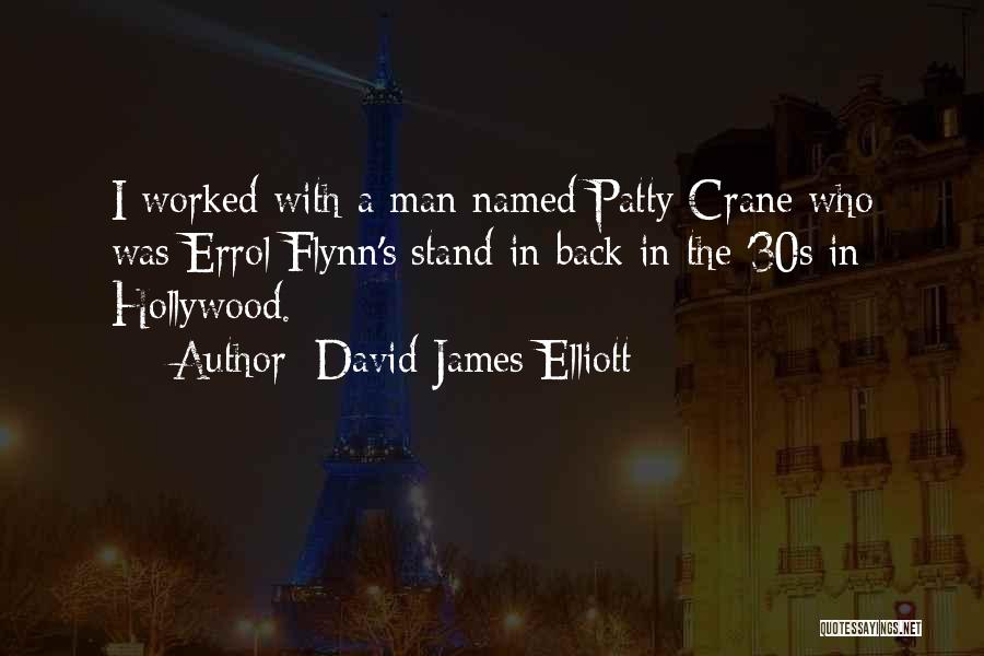 David James Elliott Quotes 769236