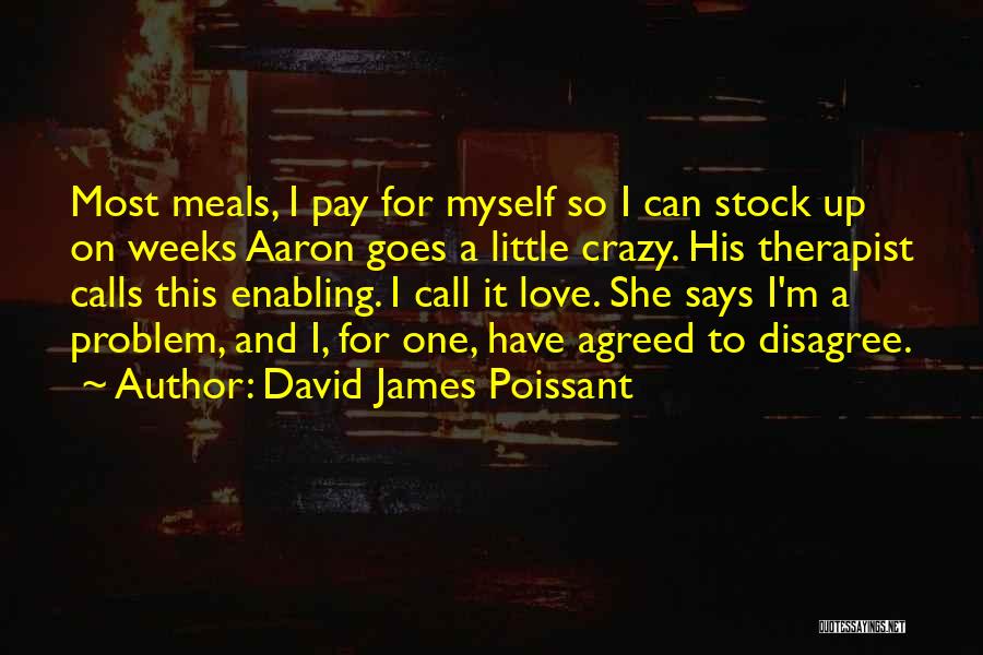David James Poissant Quotes 792128