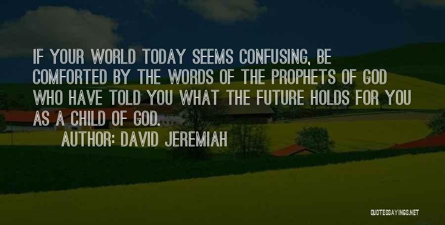 David Jeremiah Quotes 1420098