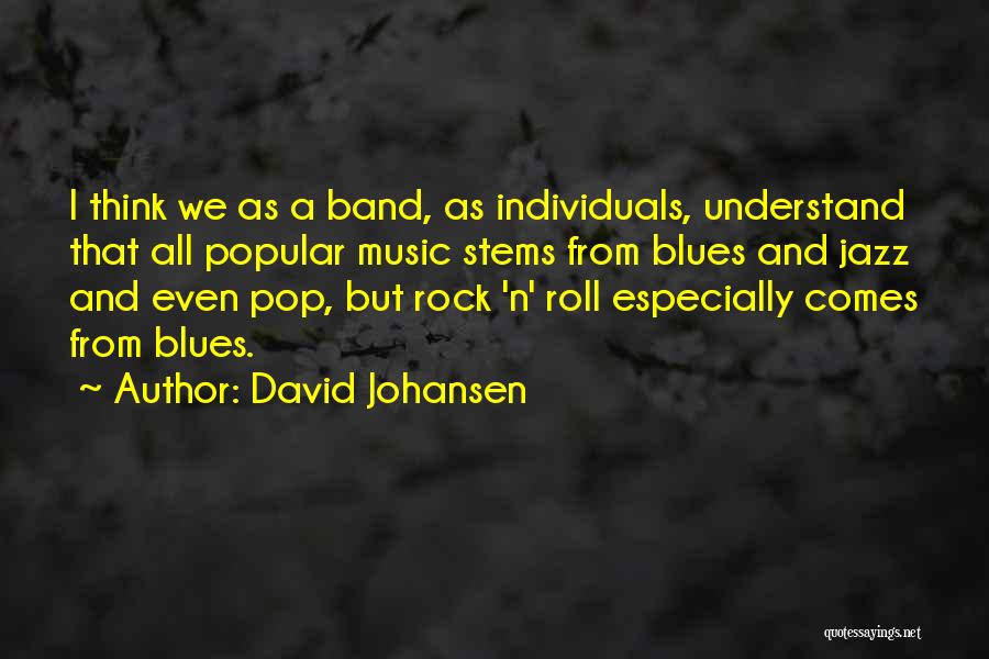 David Johansen Quotes 1658511