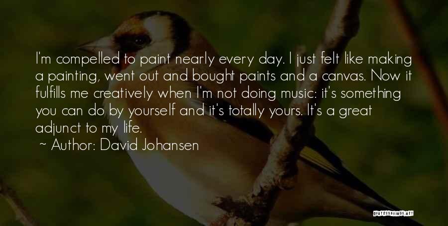 David Johansen Quotes 536992