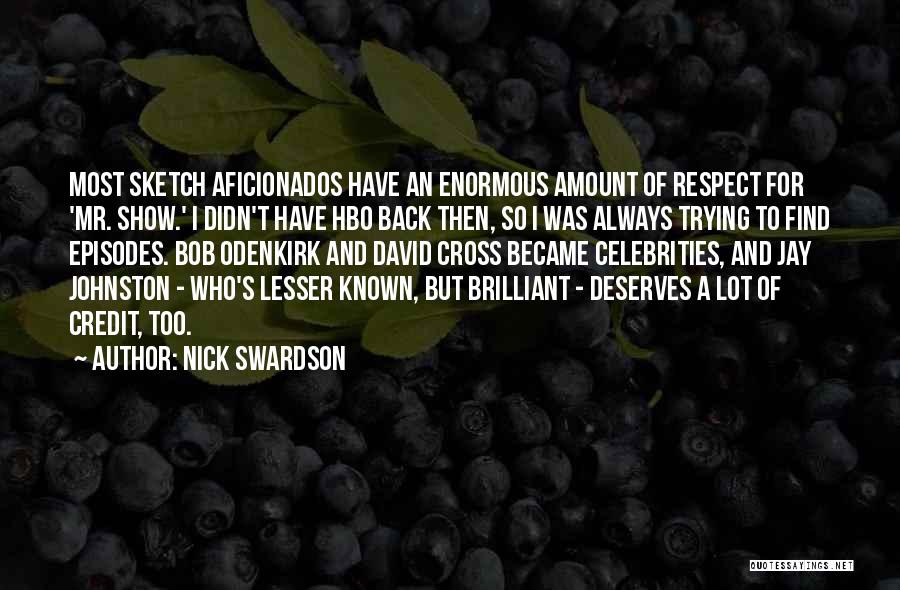 David Johnston Quotes By Nick Swardson