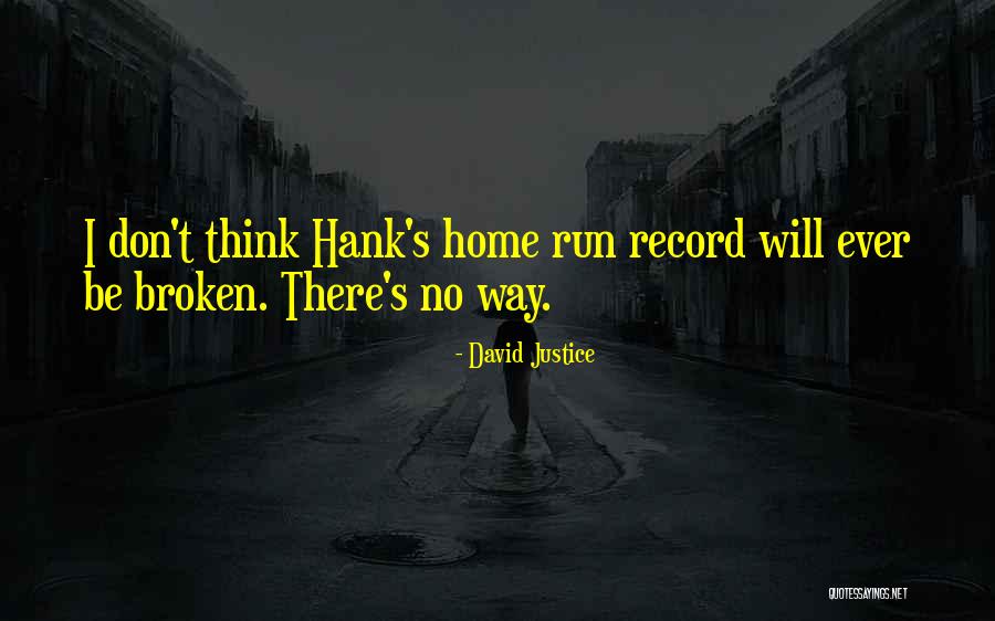David Justice Quotes 1162344 David Justice Quotes 1162344