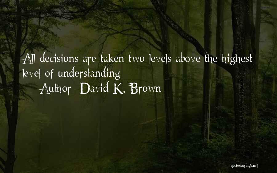 David K. Brown Quotes 1940599