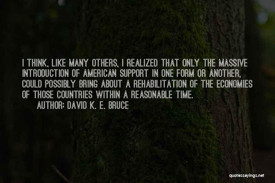 David K. E. Bruce Quotes 1124860