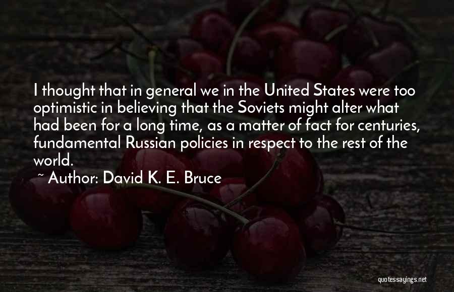 David K. E. Bruce Quotes 1494898