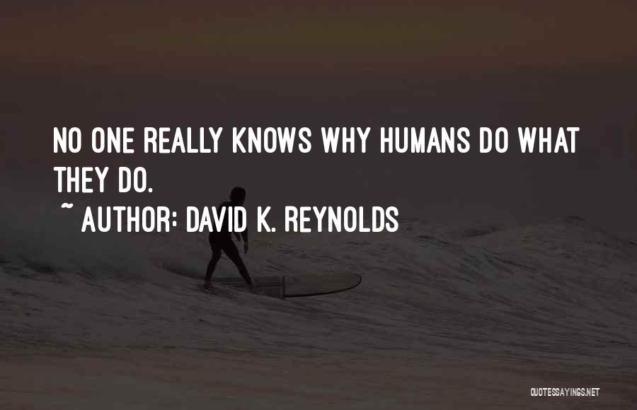 David K. Reynolds Quotes 1759366