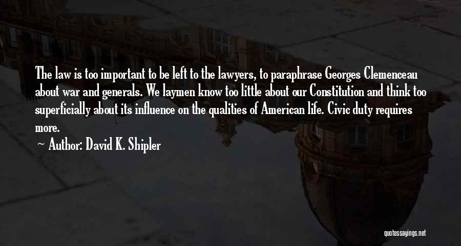 David K. Shipler Quotes 2090009