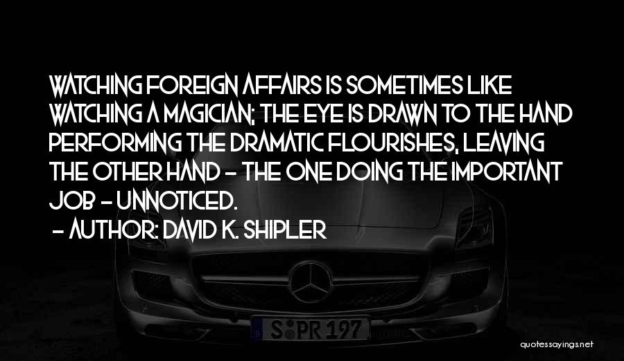 David K. Shipler Quotes 820379