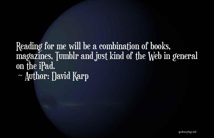 David Karp Quotes 463723