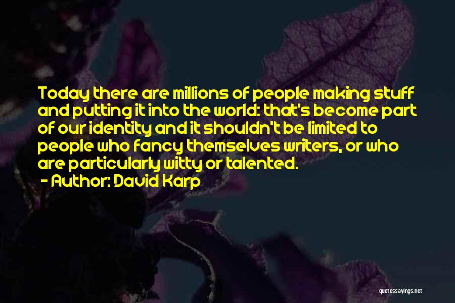 David Karp Quotes 895110