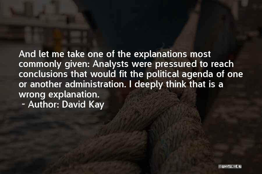 David Kay Quotes 2103893