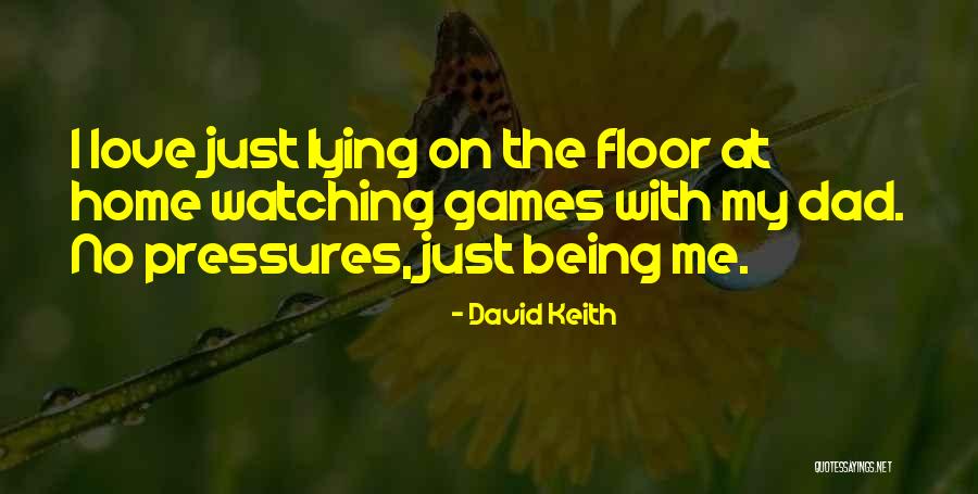 David Keith Quotes 1028832