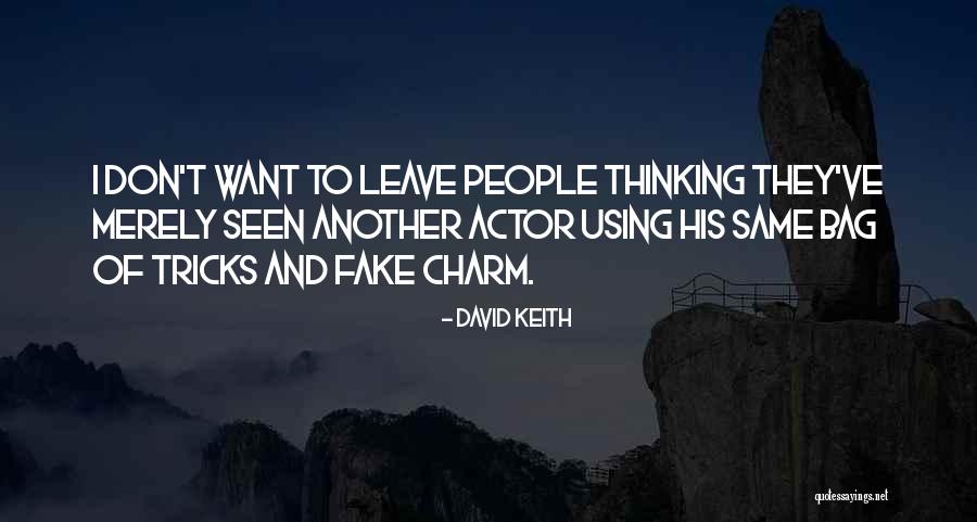 David Keith Quotes 1558677