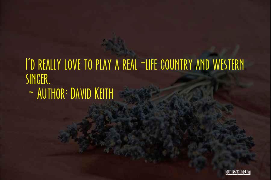 David Keith Quotes 795850