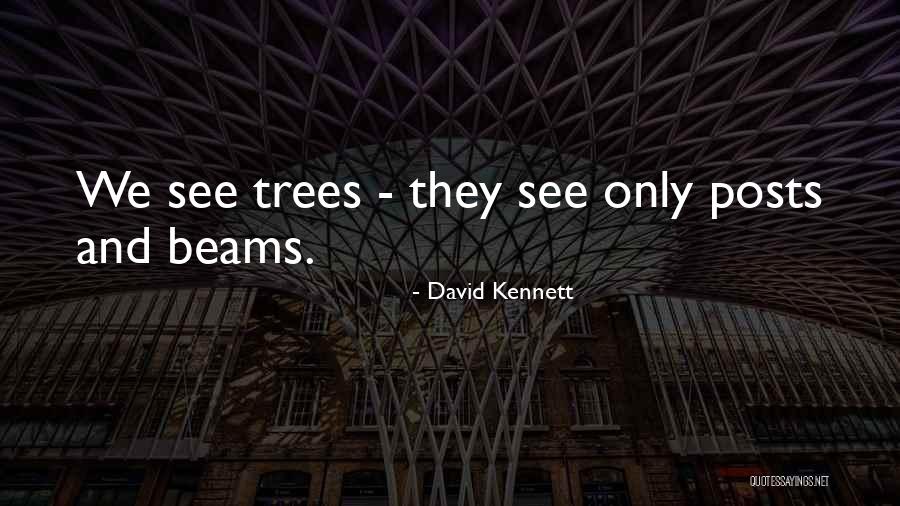 David Kennett Quotes 1413167