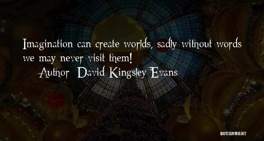 David Kingsley Evans Quotes 2241003