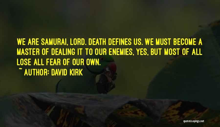 David Kirk Quotes 2138498