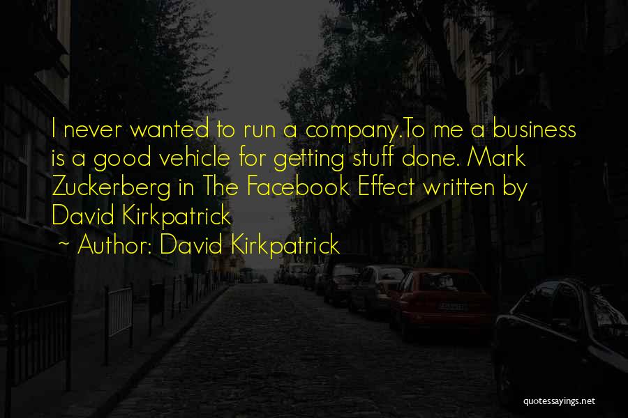David Kirkpatrick Quotes 460965