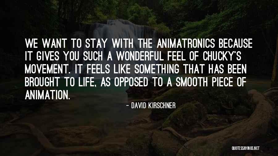 David Kirschner Quotes 1062399