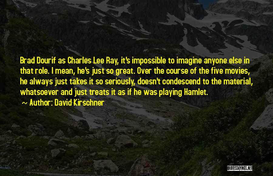 David Kirschner Quotes 785442
